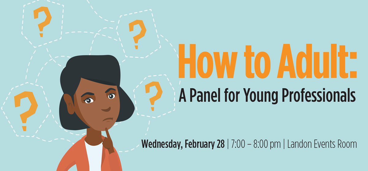 How to Adult: A Panel for Young Professionals 