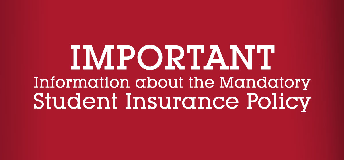 Important information about the Mandatory Student Insurance Policy