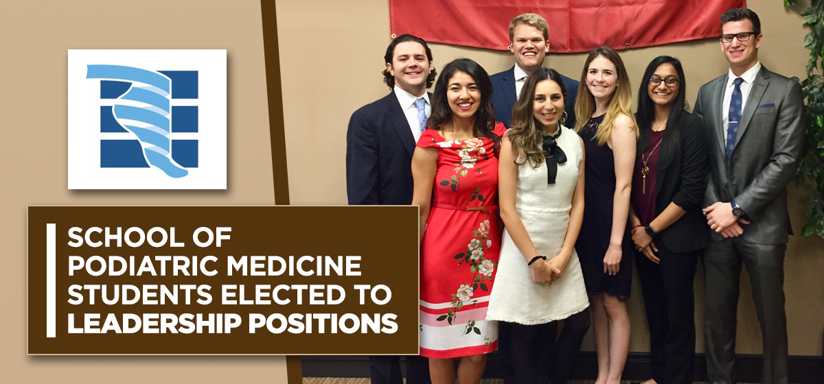 School of Podiatric Medicine Students elected to leadership positions