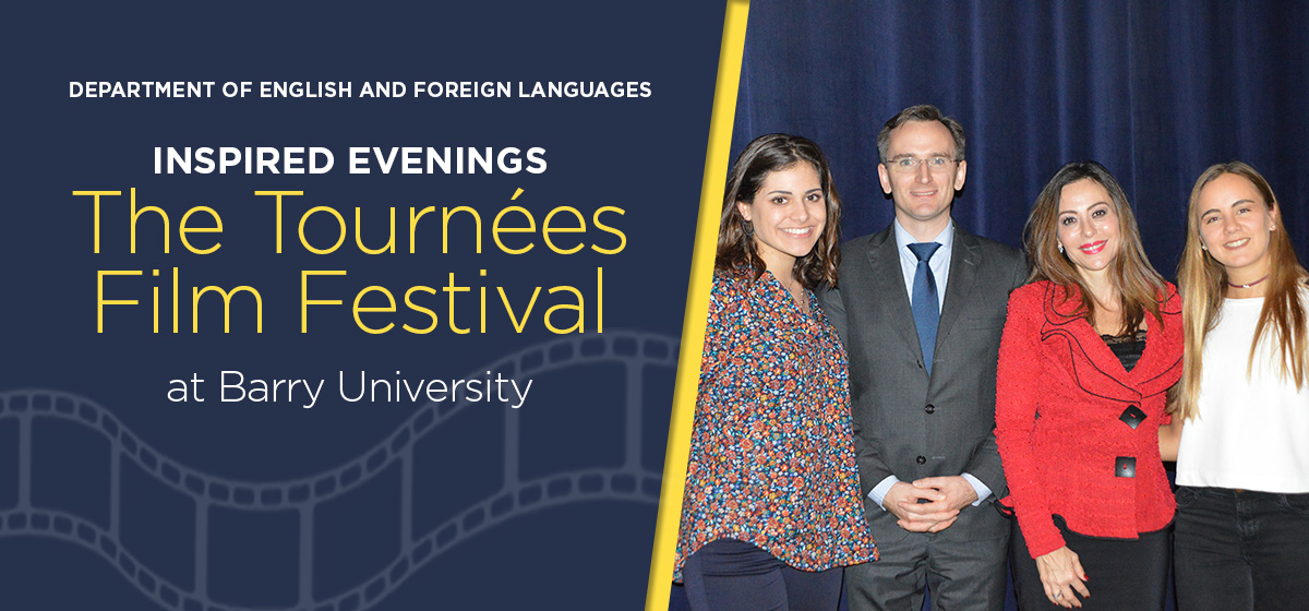 Inspired Evenings: The Tournées Film Festival at Barry University