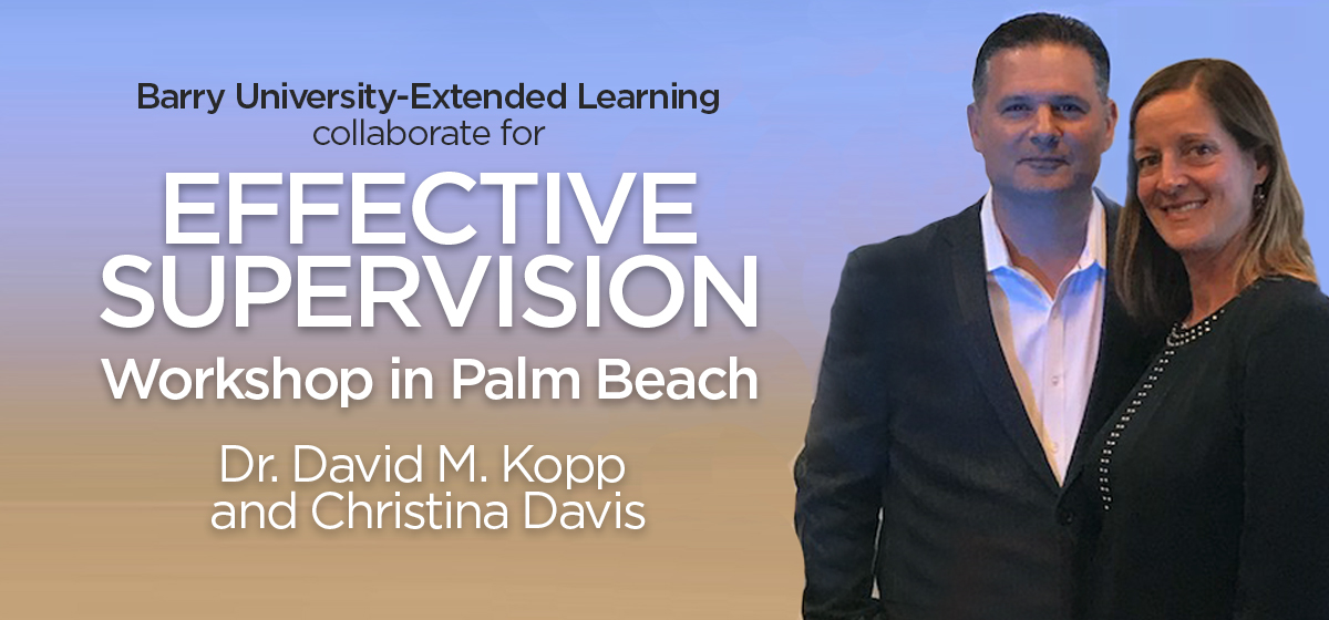 Barry University-Extended Learning collaborate for ‘Effective Supervision’ workshop in Palm Beach