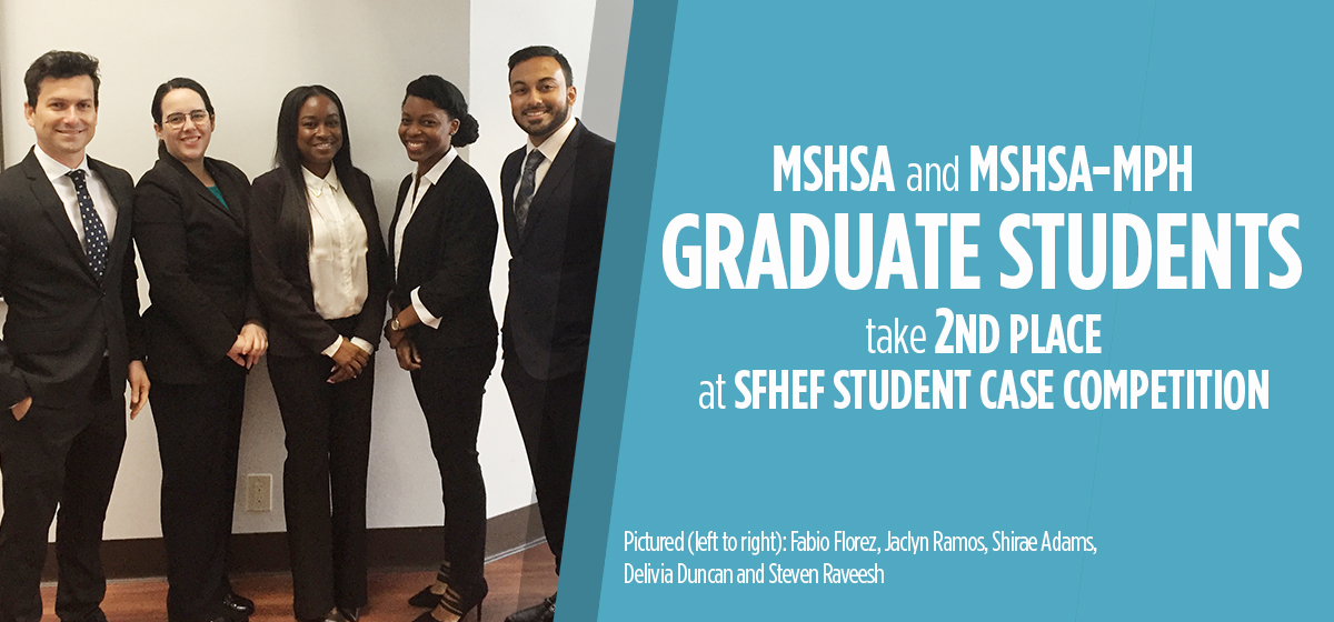 MSHSA and MSHSA-MPH graduate students take 2nd place at SFHEF Student Case Competition