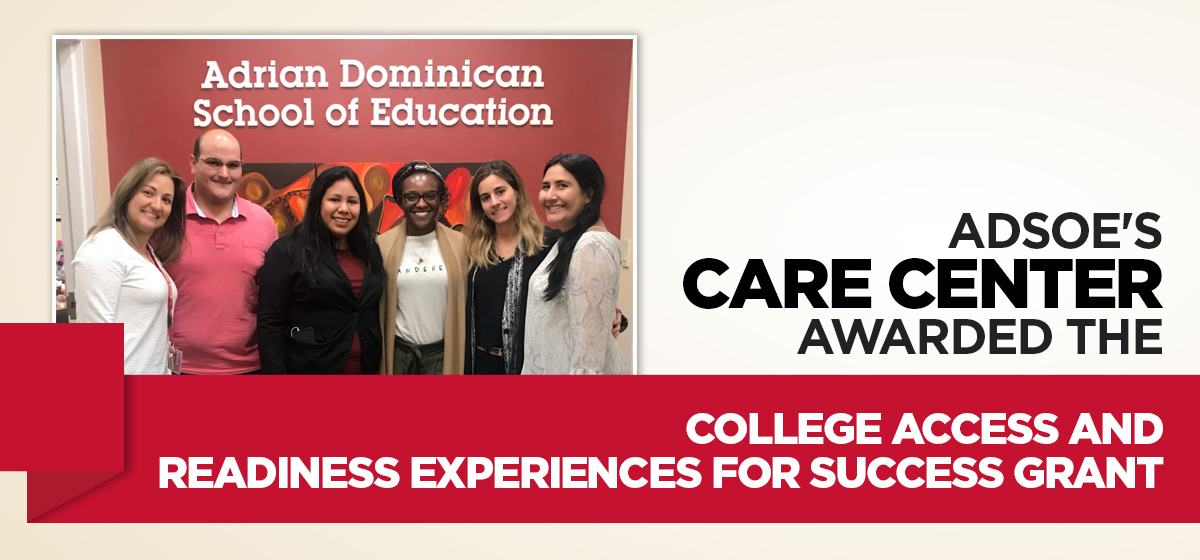 ADSOE's CARE Center awarded the College Access and Readiness Experiences for Success Grant