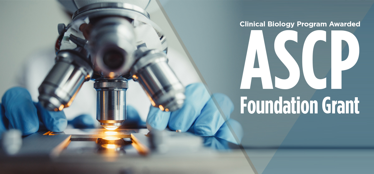 Clinical Biology Program Awarded ASCP Foundation Grant