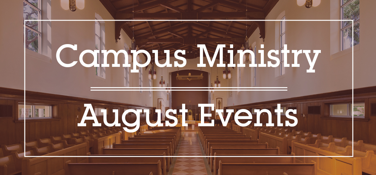 Campus Ministry: August Events
