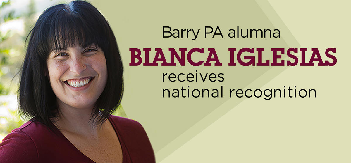 Barry PA alumna Bianca Iglesias receives national recognition 