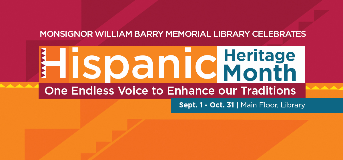 Monsignor William Barry Memorial Library celebrates Hispanic Heritage.