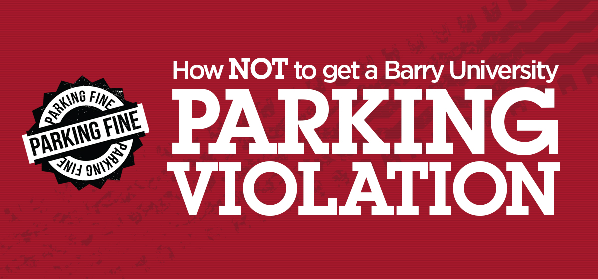 How not to get a Barry University parking violation