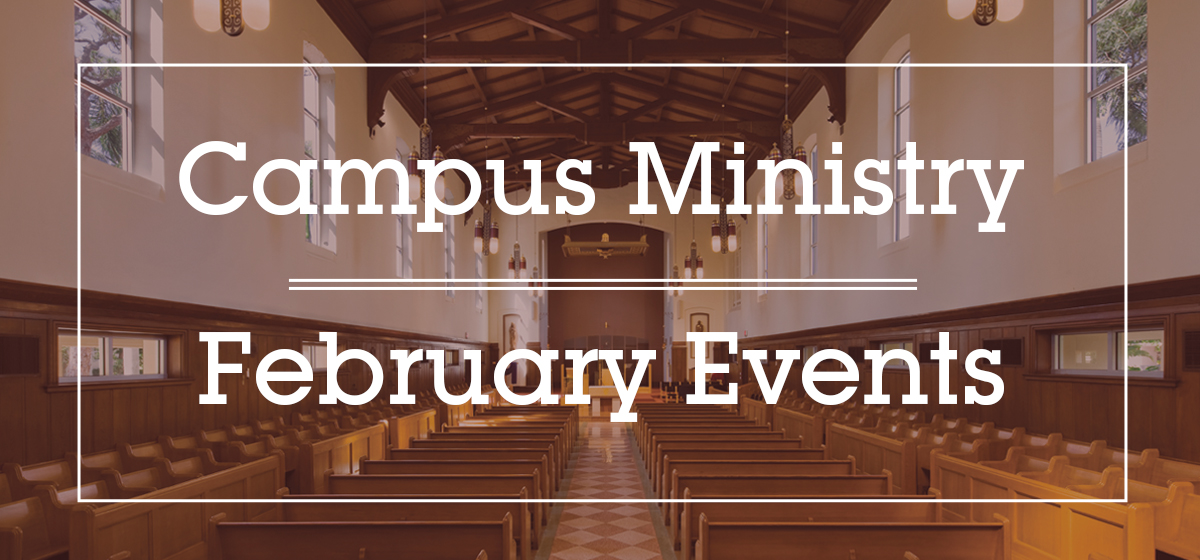 Campus Ministry Events: February