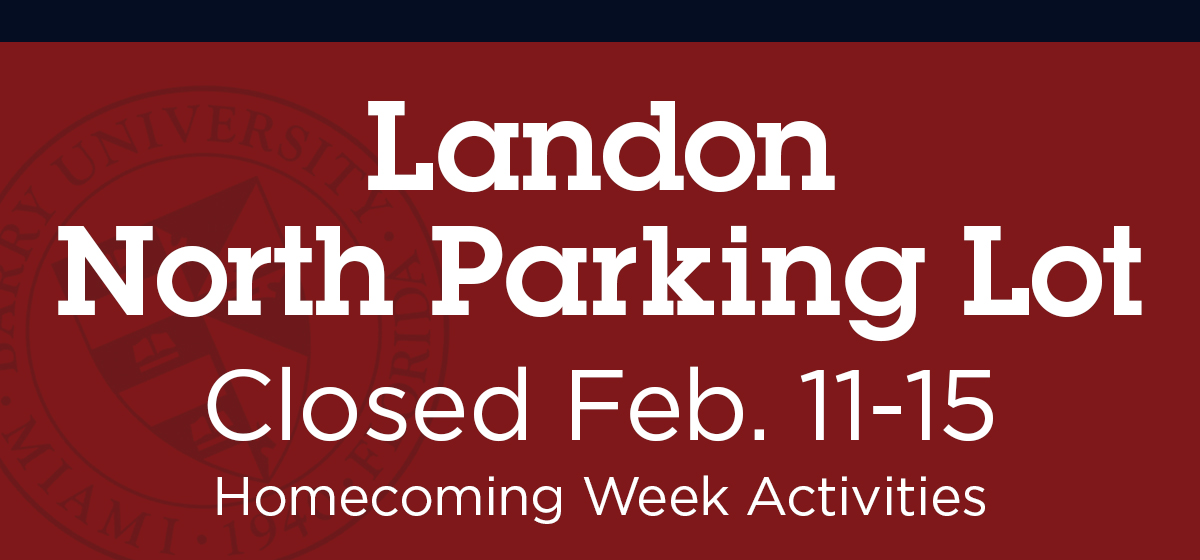 The Landon North Lot will be closed the week of February 11- 15