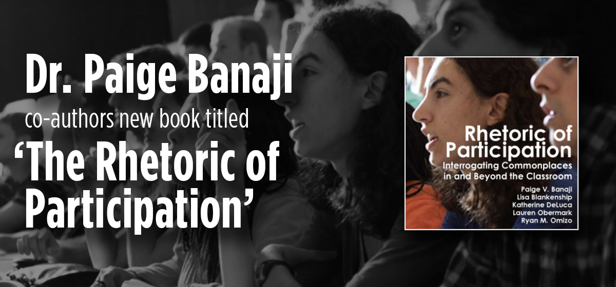 Dr. Paige Banaji co-authors new book titled ‘The Rhetoric of Participation’