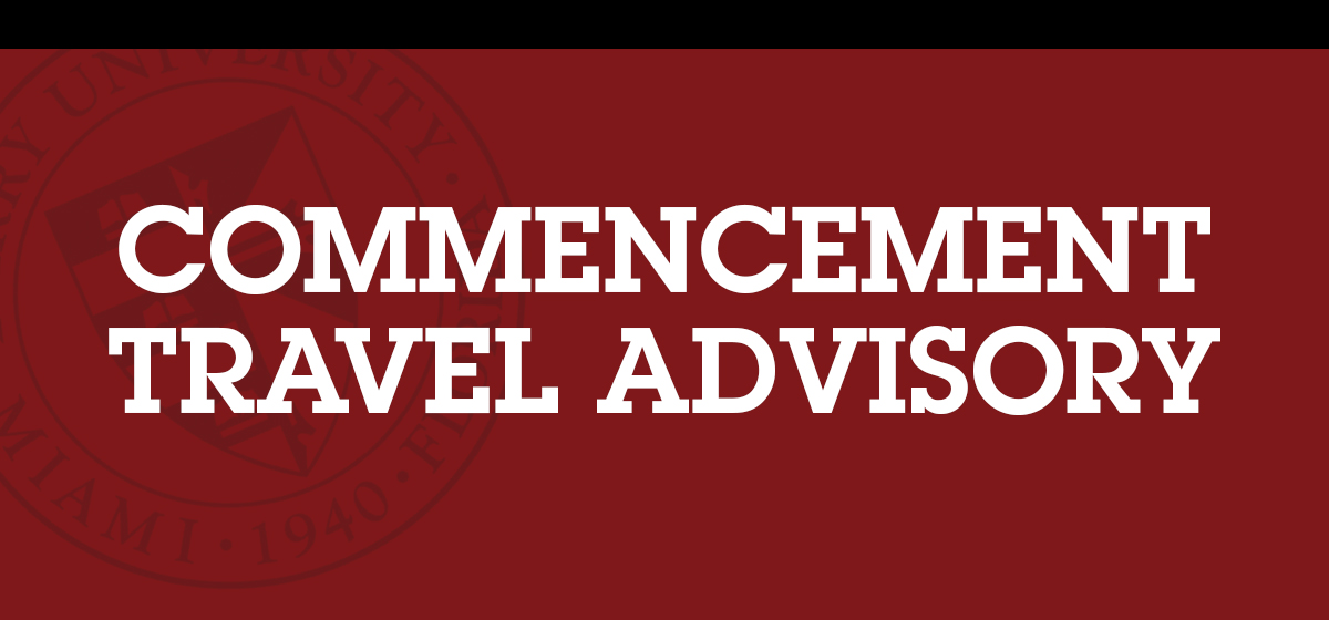 IMPORTANT: Commencement Travel Advisory