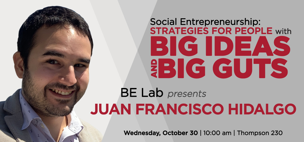 BE Lab Presents: Juan Francisco Hidalgo 