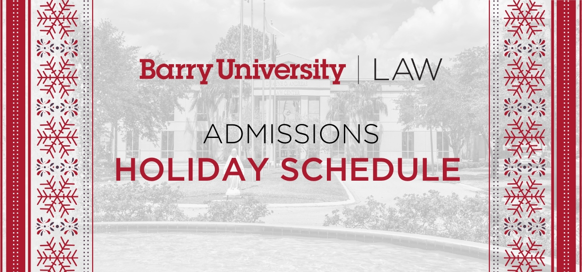 barry-university-news-barry-law-admissions-holiday-hours