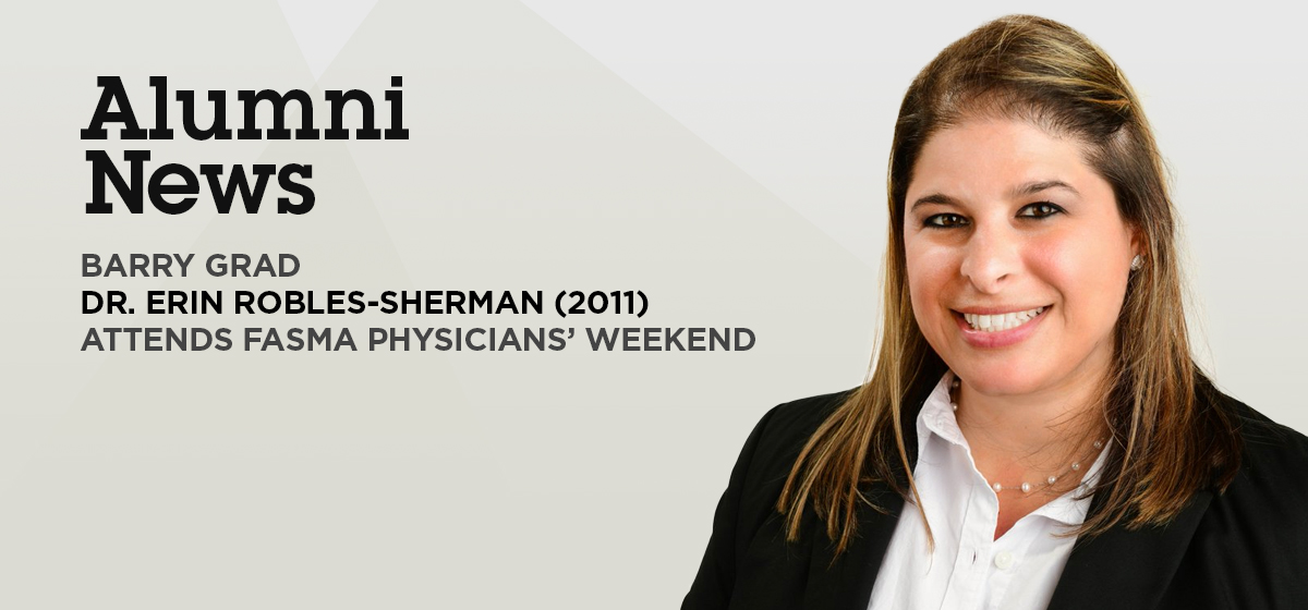 Barry grad Dr. Erin Robles-Sherman (2011) attends FASMA physicians' weekend