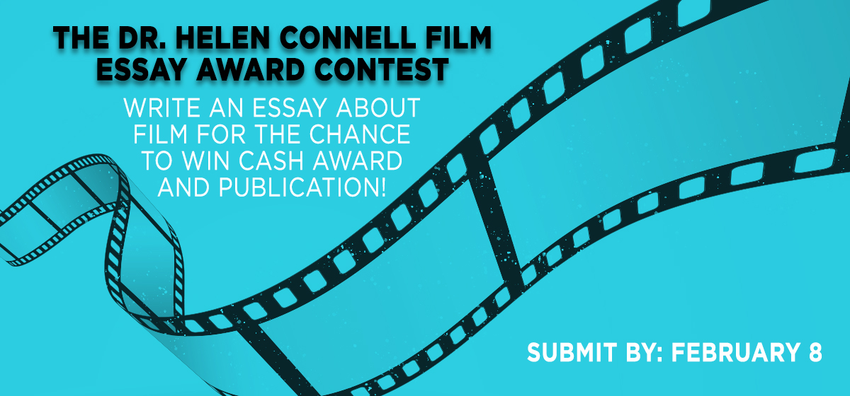 The Dr. Helen Connell Film Essay Award Contest