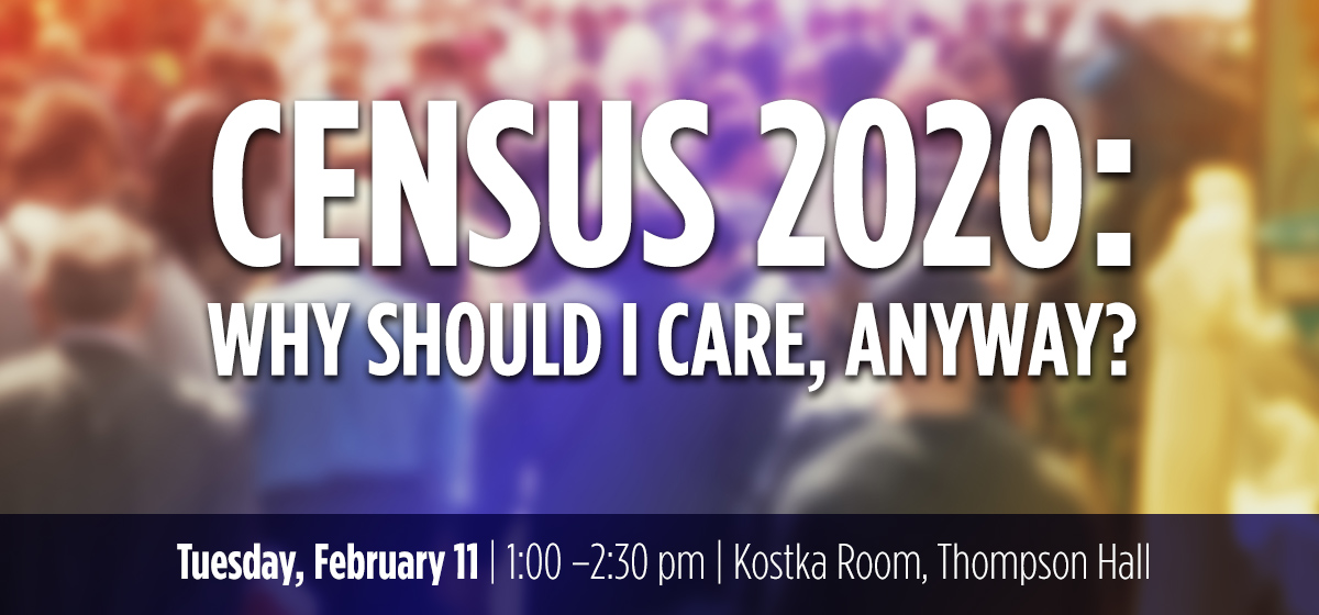 "Census 2020: Why Should I Care, Anyway?" 