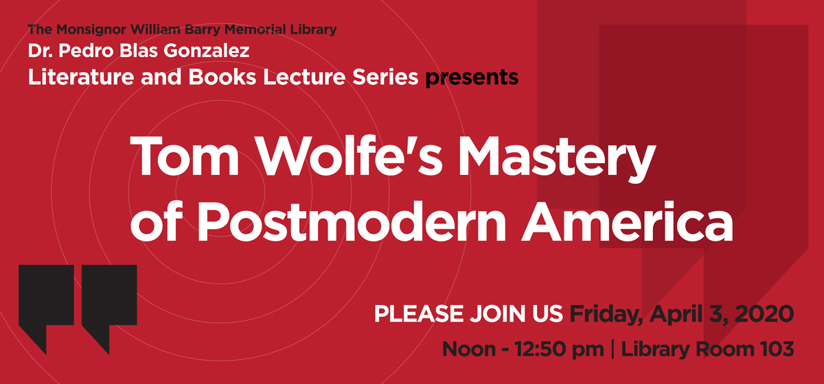 "Tom Wolfe's Mastery of Postmodern America"