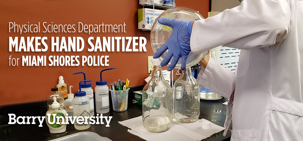 Barry University Physical Sciences Staff Answers the Call for Hand Sanitizer from the Miami Shores Police Department 