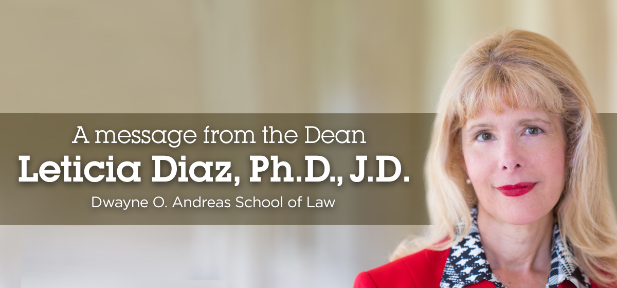 A message from the Dean Leticia Diaz, J.D.