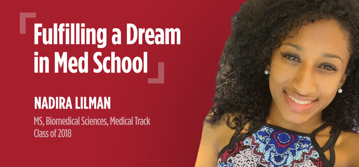 Fulfilling a Dream in Med School: Nadira Lilman