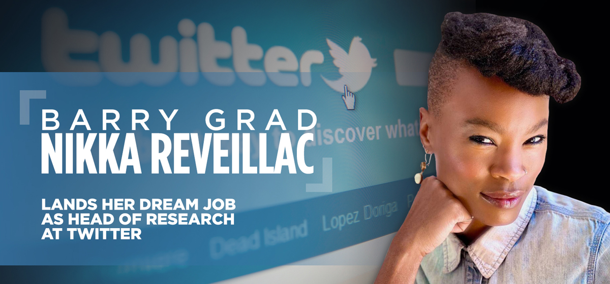 Barry Grad Nikkia Reveillac Lands Her Dream Job  as Head of Research at Twitter 