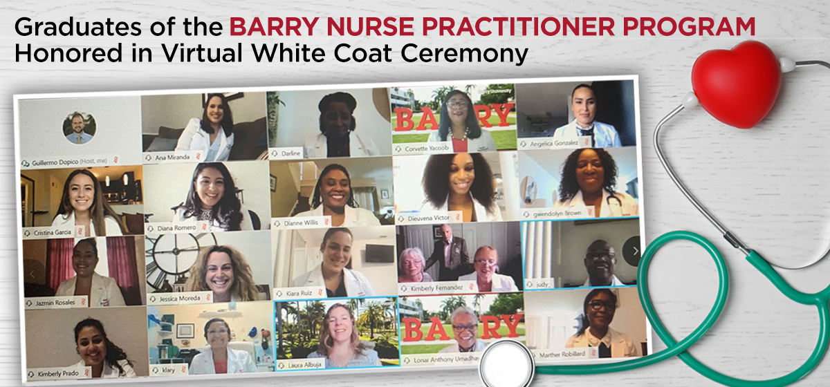 Graduates of the Barry Nurse Practitioner Program Honored in Virtual White Coat Ceremony