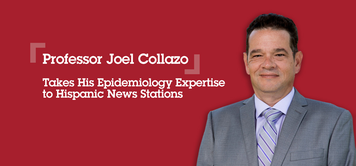 Professor Joel Collazo Takes His Epidemiology Expertise to Hispanic News Stations