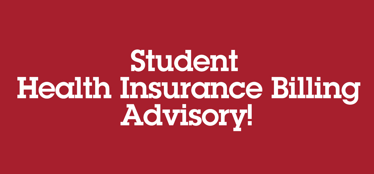Student Health Insurance Billing Advisory!