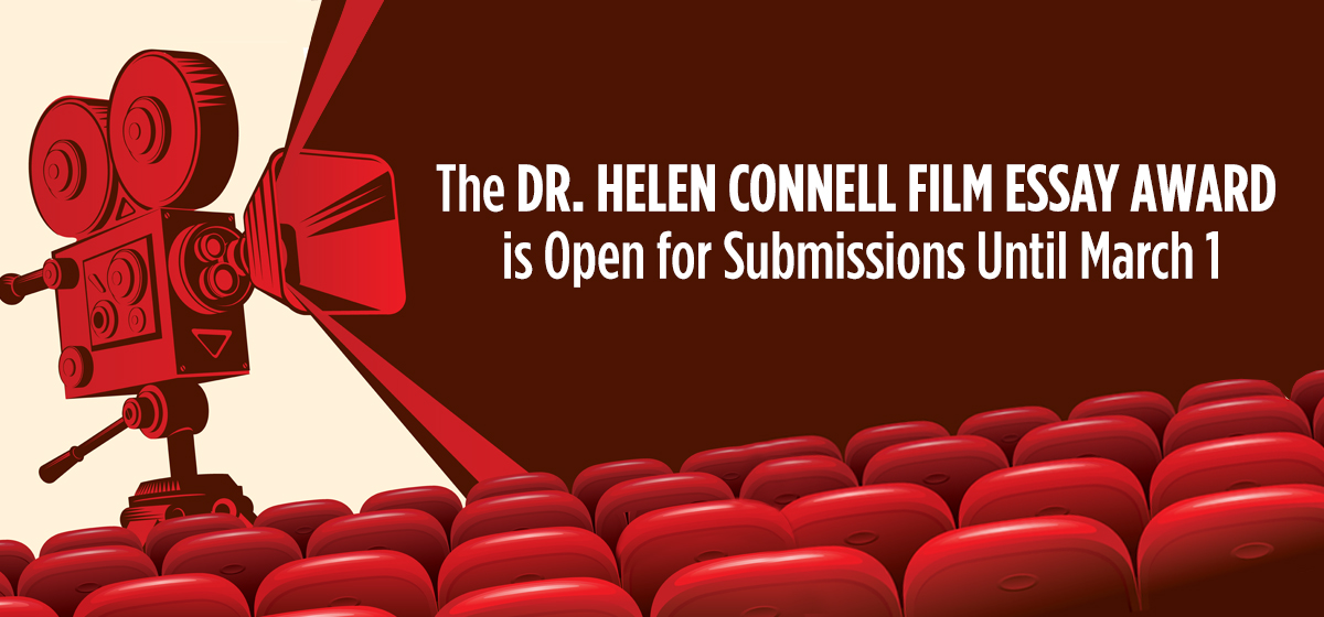 Dr. Helen Connell Film Essay Award Is Open for Submissions Until March 1.
