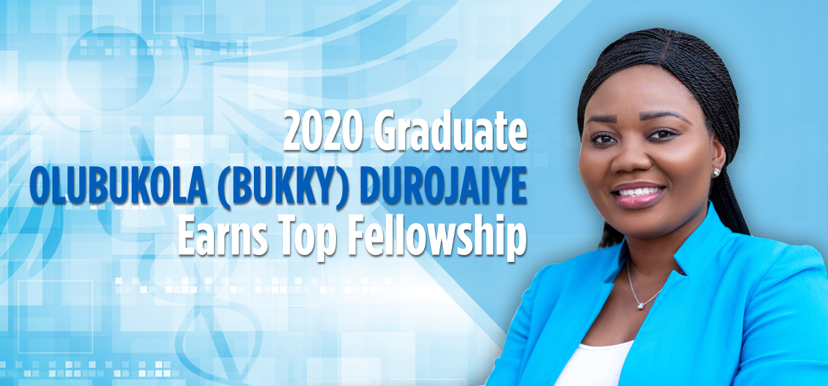 2020 Graduate Olubukola (Bukky) Durojaiye Earns Top Fellowship