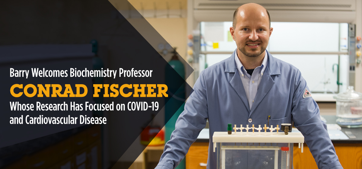 Covid-19 and Cardiovascular Disease Researcher Dr. Conrad Fischer Joins the Physical Sciences Faculty