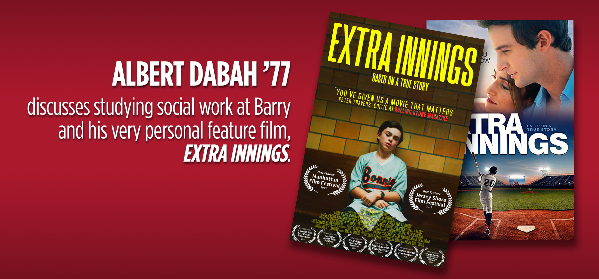 Social work alumnus Albert Dabah discusses his very personal feature film, Extra Innings. 