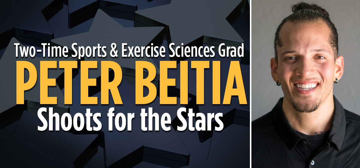 Two-Time Sports & Exercise Sciences Grad Peter Beitia Shoots for the Stars