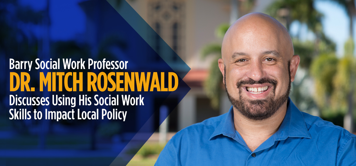 How Dr. Mitch Rosenwald Is Using His Social Work Skills to Impact Local Policy