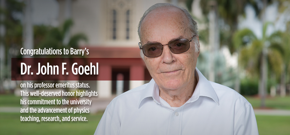 Physics Professor, Dr. John F. Goehl, Awarded Professor Emeritus at BarryU. 