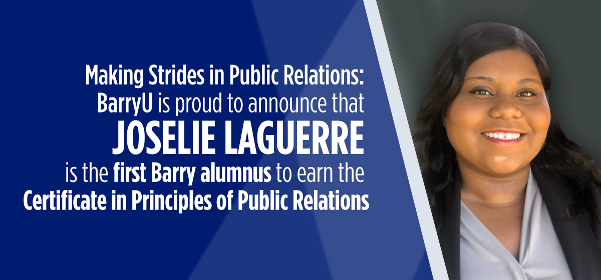 Making Strides in Public Relations: Our first alumnus earned a Certificate in Principles of Public Relations. 
