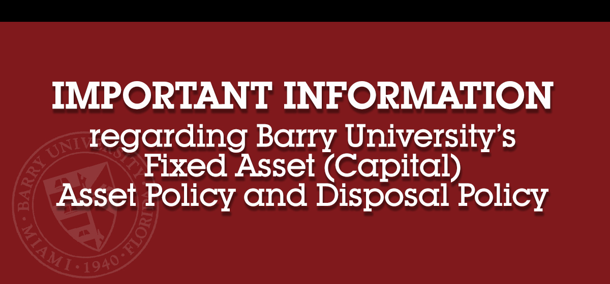 barry-university-news-barry-university-s-fixed-asset-capital-asset-policy-and-disposal-policy