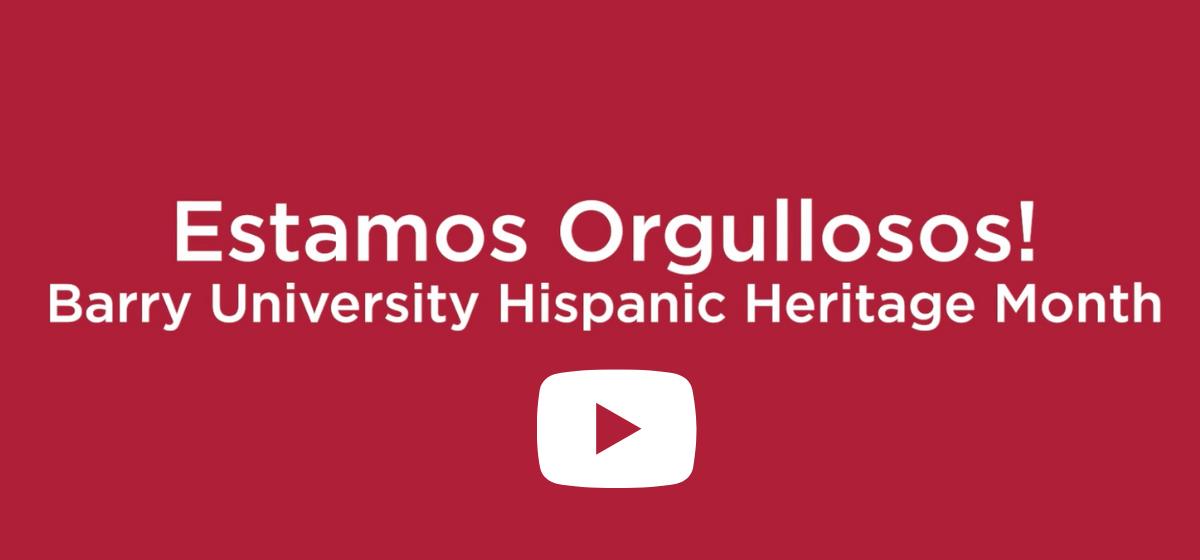 ESTAMOS ORGULLOSOS! BARRY STUDENTS, FACULTY, AND STAFF CELEBRATE THEIR BACKGROUNDS